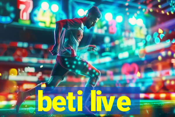 beti live